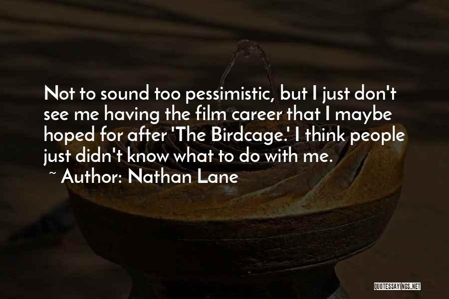 Nathan Lane Quotes 324222