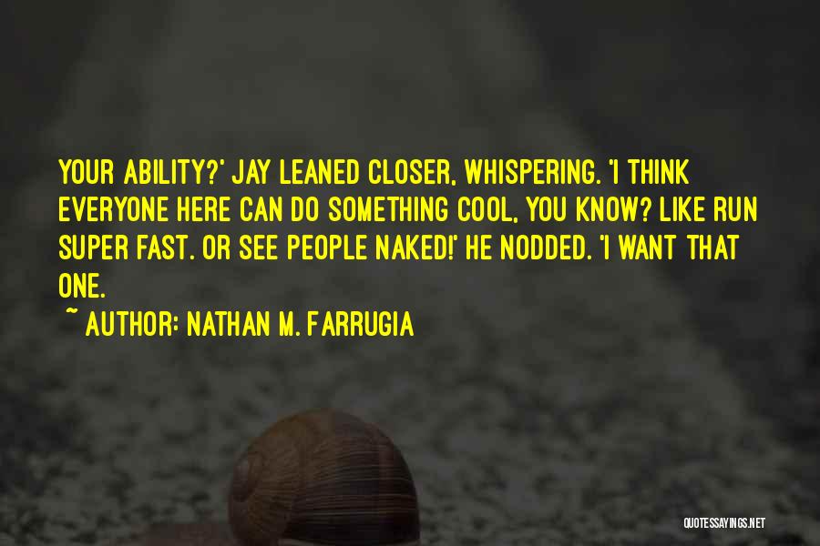 Nathan M. Farrugia Quotes 1831854