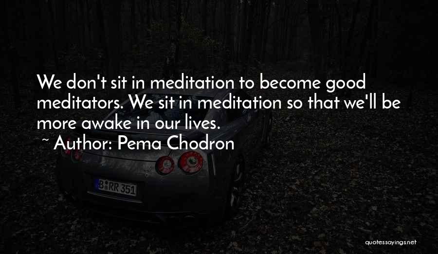 Nathan Morris Evangelist Quotes By Pema Chodron