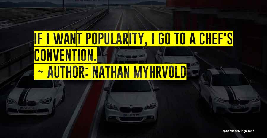 Nathan Myhrvold Quotes 1291741