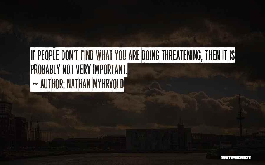 Nathan Myhrvold Quotes 2110012