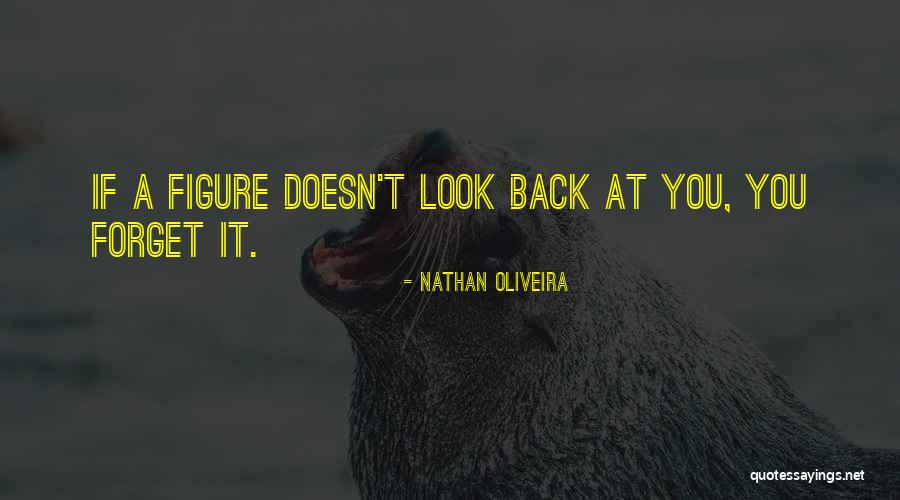 Nathan Oliveira Quotes 2050751 Nathan Oliveira Quotes 2050751