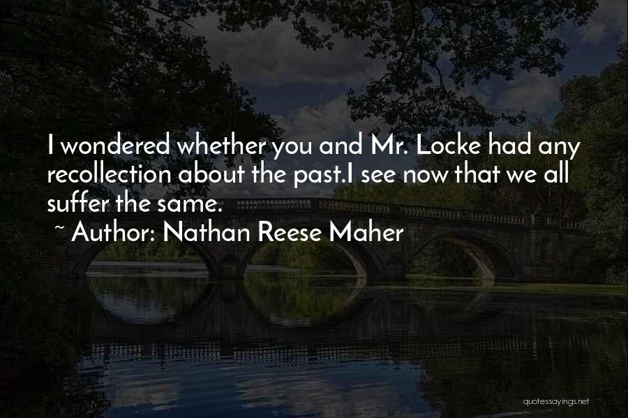 Nathan Reese Maher Quotes 1889834