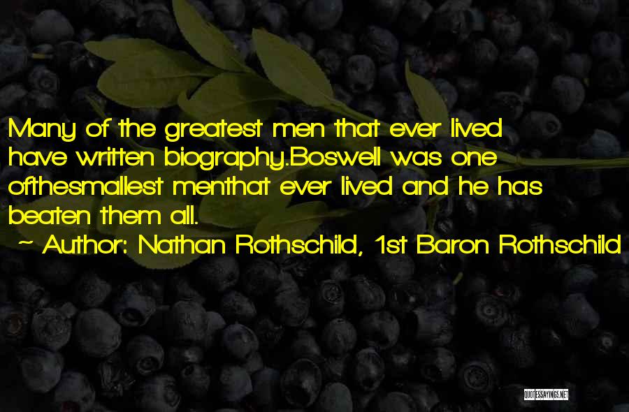 Nathan Rothschild, 1st Baron Rothschild Quotes 707019