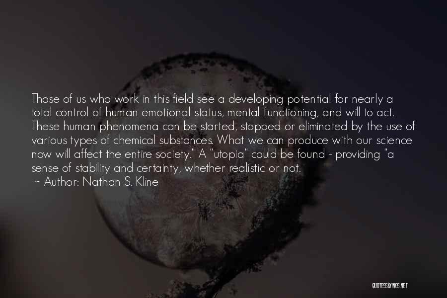 Nathan S. Kline Quotes 631206