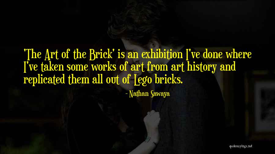 Nathan Sawaya Quotes 1610152 Nathan Sawaya Quotes 1610152