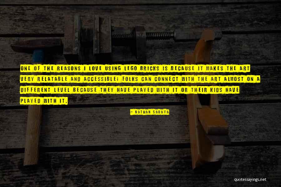 Nathan Sawaya Quotes 1901268 Nathan Sawaya Quotes 1901268
