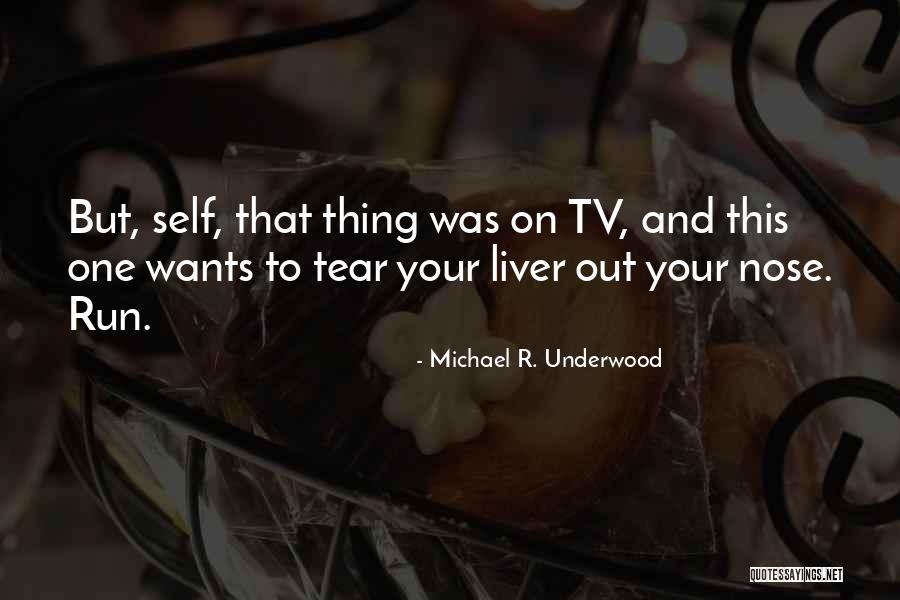 Nathan Scott Voiceover Quotes By Michael R. Underwood Nathan Scott Voiceover Quotes By Michael R. Underwood