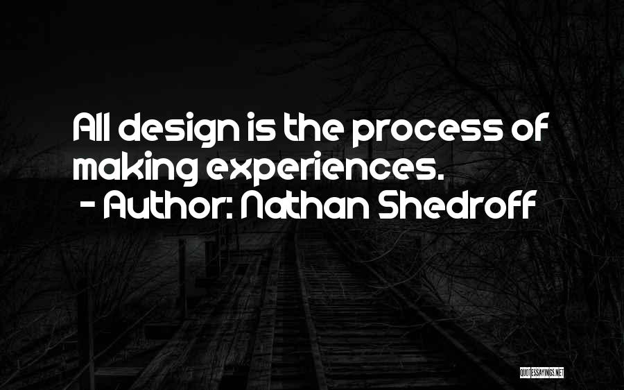 Nathan Shedroff Quotes 2174517