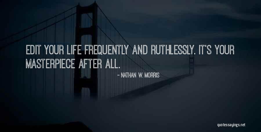 Nathan W. Morris Quotes 1028864 Nathan W. Morris Quotes 1028864