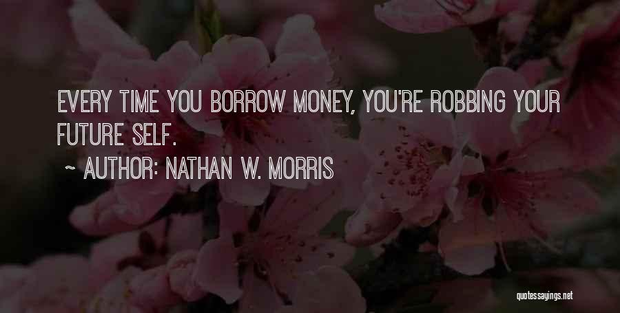 Nathan W. Morris Quotes 2220982