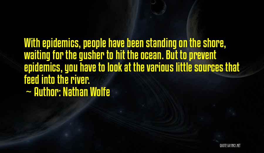 Nathan Wolfe Quotes 1268028