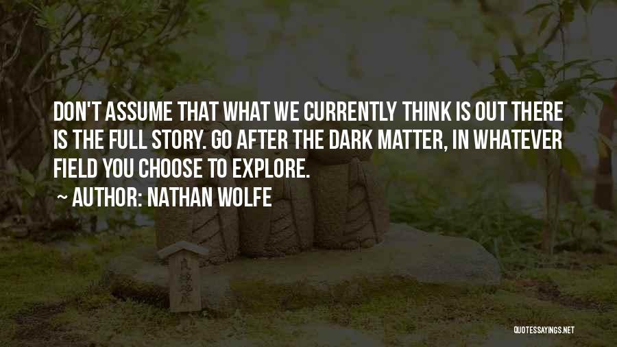 Nathan Wolfe Quotes 1809727