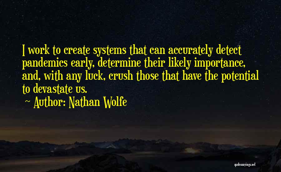 Nathan Wolfe Quotes 709964