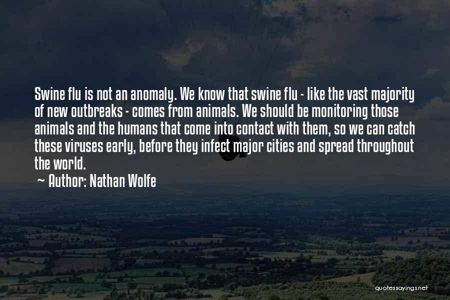 Nathan Wolfe Quotes 979109