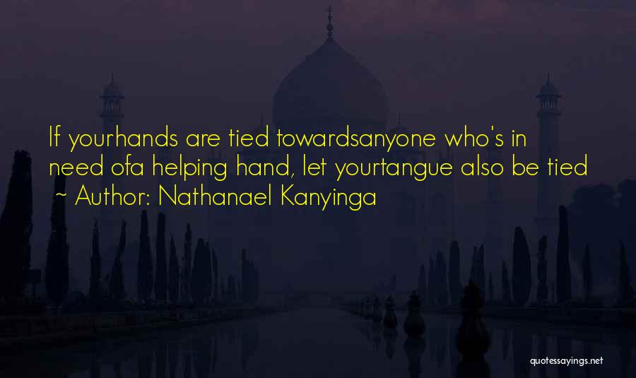 Nathanael Kanyinga Quotes 376738