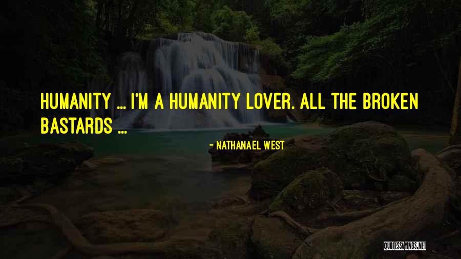 Nathanael Quotes By Nathanael West Nathanael Quotes By Nathanael West