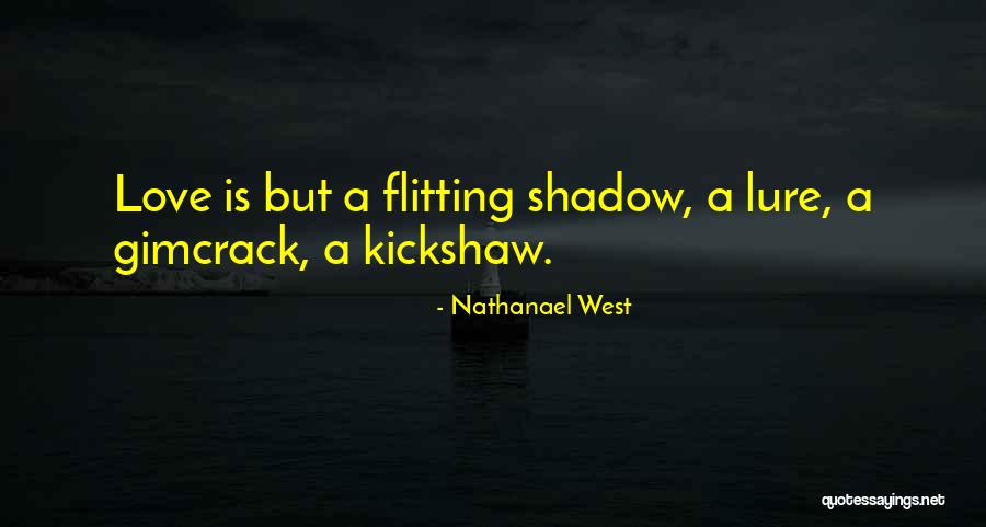 Nathanael West Quotes 1567103 Nathanael West Quotes 1567103