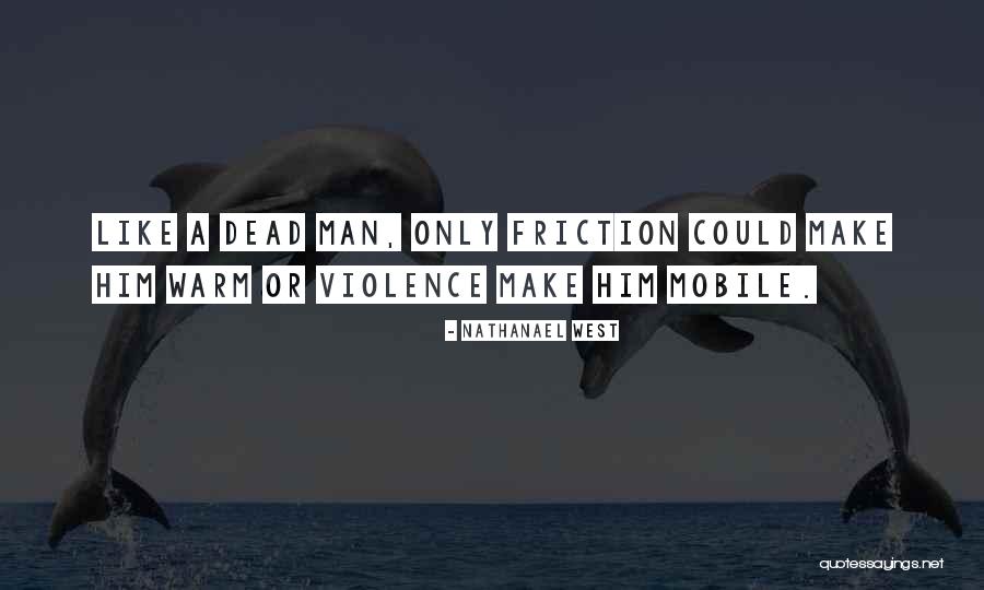 Nathanael West Quotes 1795746 Nathanael West Quotes 1795746