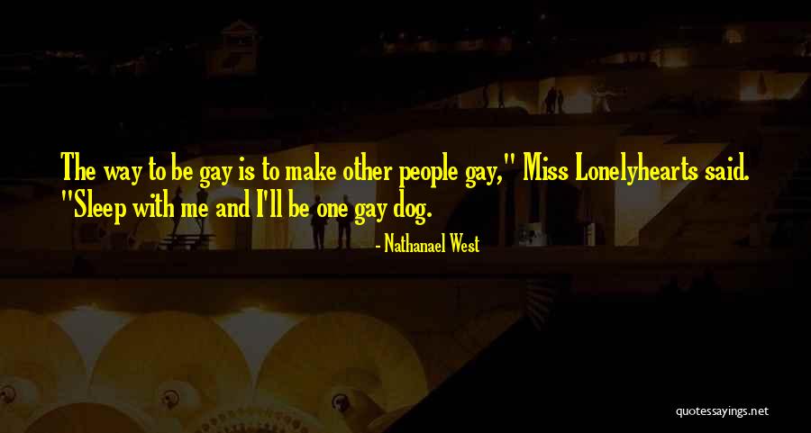 Nathanael West Quotes 2114235 Nathanael West Quotes 2114235