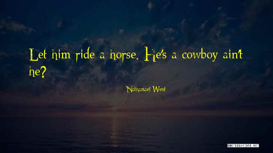 Nathanael West Quotes 2155605 Nathanael West Quotes 2155605