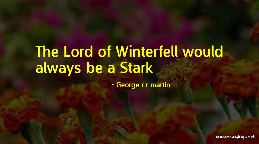 Nathaneal Spader Quotes By George R R Martin Nathaneal Spader Quotes By George R R Martin
