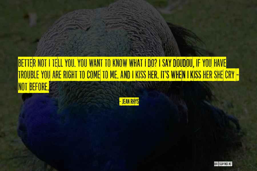 Nathanial Wouk Quotes By Jean Rhys Nathanial Wouk Quotes By Jean Rhys