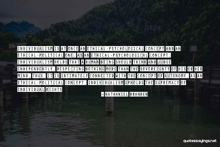Nathaniel Branden Quotes 1857274 Nathaniel Branden Quotes 1857274