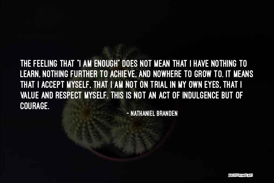Nathaniel Branden Quotes 316740 Nathaniel Branden Quotes 316740