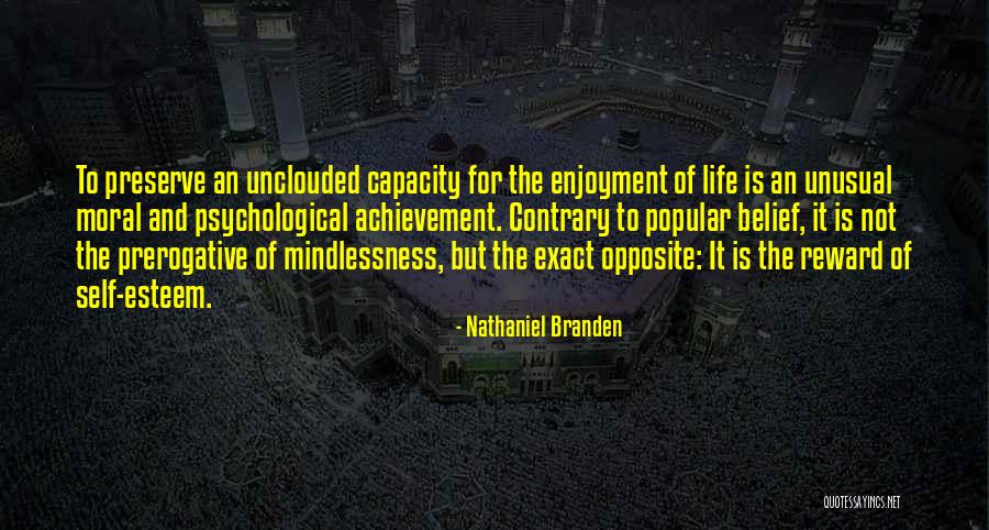 Nathaniel Branden Quotes 664631 Nathaniel Branden Quotes 664631