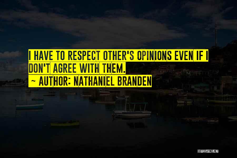 Nathaniel Branden Quotes 726117