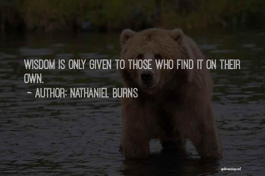 Nathaniel Burns Quotes 1049103