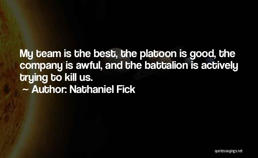 Nathaniel Fick Quotes 561083