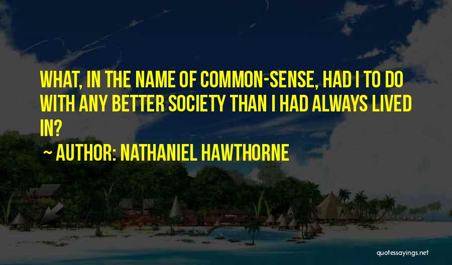 Nathaniel Hawthorne Quotes 694505