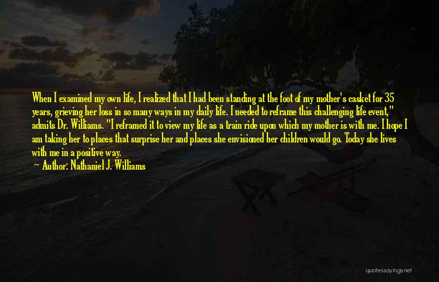 Nathaniel J. Williams Quotes 2115074