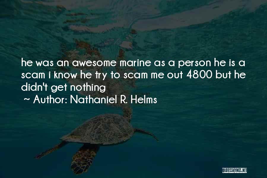 Nathaniel R. Helms Quotes 94738