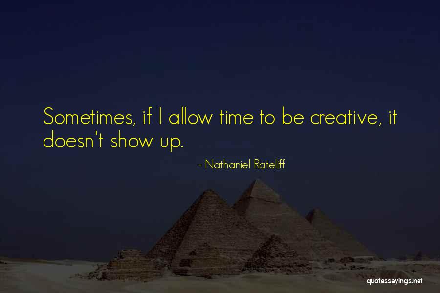 Nathaniel Rateliff Quotes 1996336