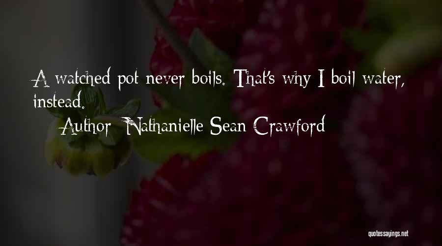 Nathanielle Sean Crawford Quotes 230276