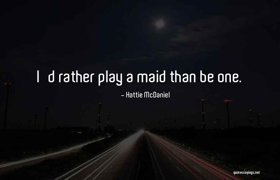 Nathen Ramezane Quotes By Hattie McDaniel Nathen Ramezane Quotes By Hattie McDaniel