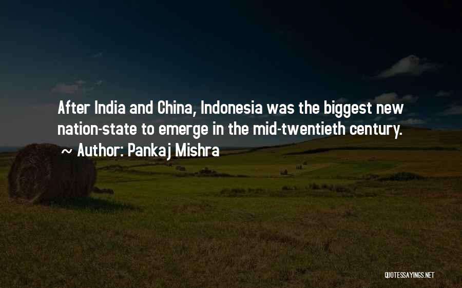 Nation And State Quotes By Pankaj Mishra