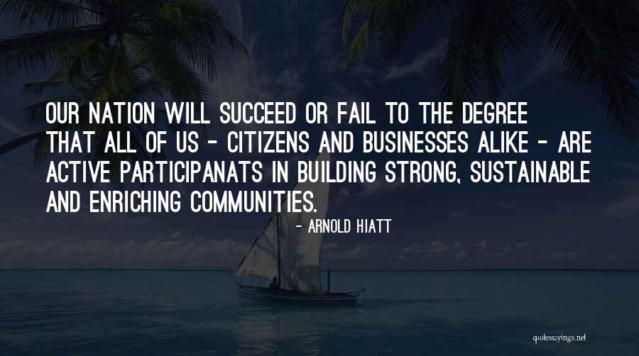 Nation Building Quotes By Arnold Hiatt Nation Building Quotes By Arnold Hiatt
