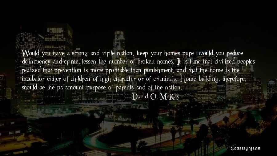 Nation Building Quotes By David O. McKay Nation Building Quotes By David O. McKay
