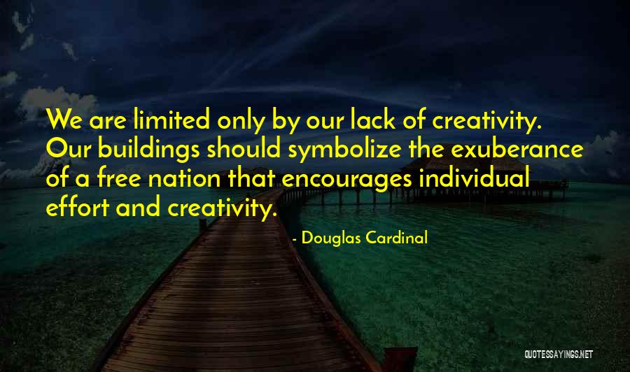 Nation Building Quotes By Douglas Cardinal Nation Building Quotes By Douglas Cardinal