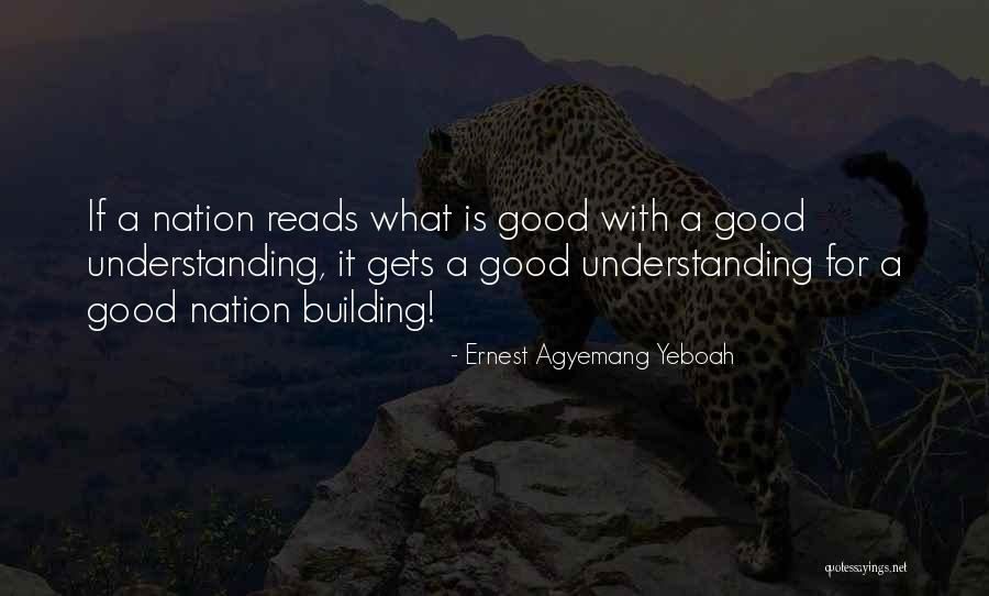 Nation Building Quotes By Ernest Agyemang Yeboah Nation Building Quotes By Ernest Agyemang Yeboah