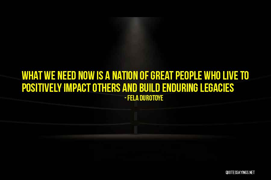 Nation Building Quotes By Fela Durotoye Nation Building Quotes By Fela Durotoye