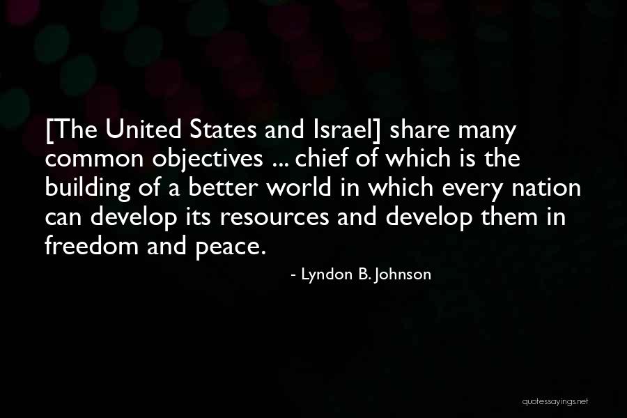 Nation Building Quotes By Lyndon B. Johnson Nation Building Quotes By Lyndon B. Johnson