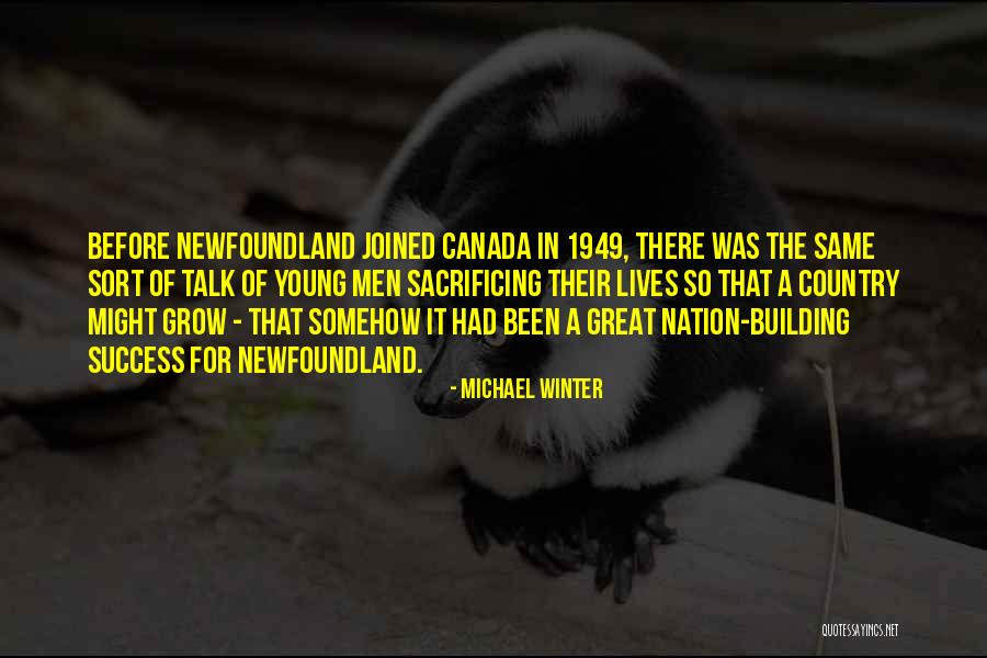 Nation Building Quotes By Michael Winter Nation Building Quotes By Michael Winter