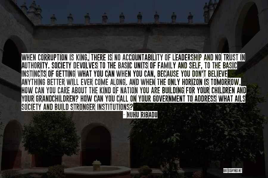 Nation Building Quotes By Nuhu Ribadu Nation Building Quotes By Nuhu Ribadu