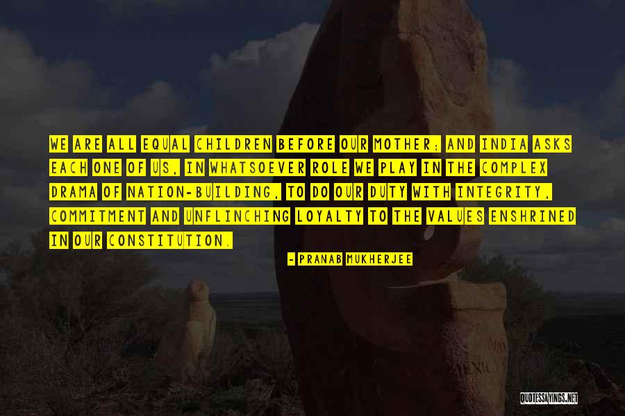 Nation Building Quotes By Pranab Mukherjee Nation Building Quotes By Pranab Mukherjee