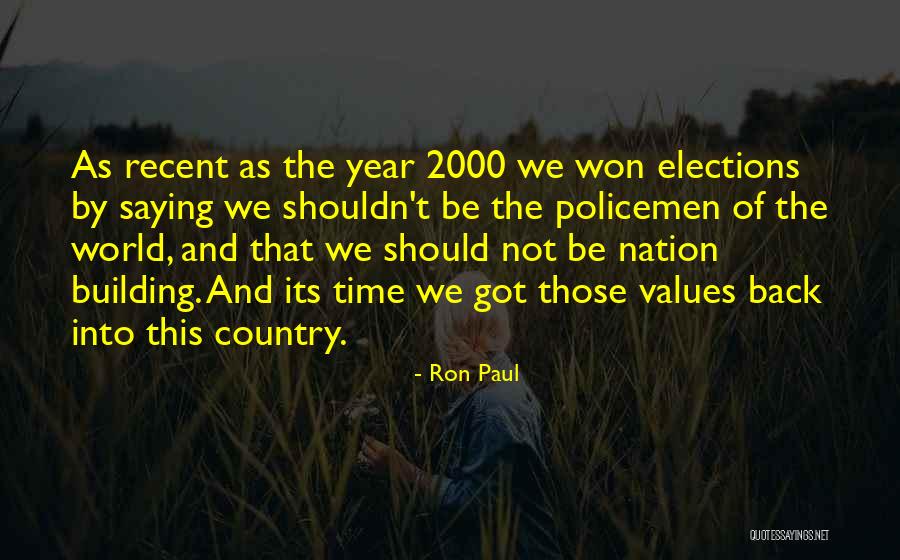 Nation Building Quotes By Ron Paul Nation Building Quotes By Ron Paul